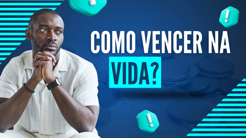 Como-vencer-na-vida-1024x576 Mindset: 7 passos práticos para reprogramar sua mente e adotar uma mentalidade de crescimento