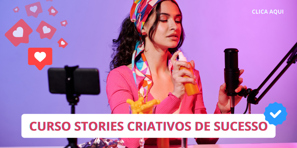 CURSO-STORIES-CRIATIVOS-DE-SUCESSO-1024x512 Habilidades Sociais 2.0: O que são, como desenvolvê-las e qual sua importância no mercado de trabalho.